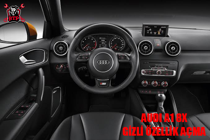 Audi A1 8X (2010-2018) Gizli Özellik Açma